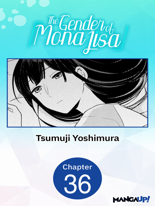 Title details for The Gender of Mona Lisa, Chapter 36 by Tsumuji Yoshimura - Available